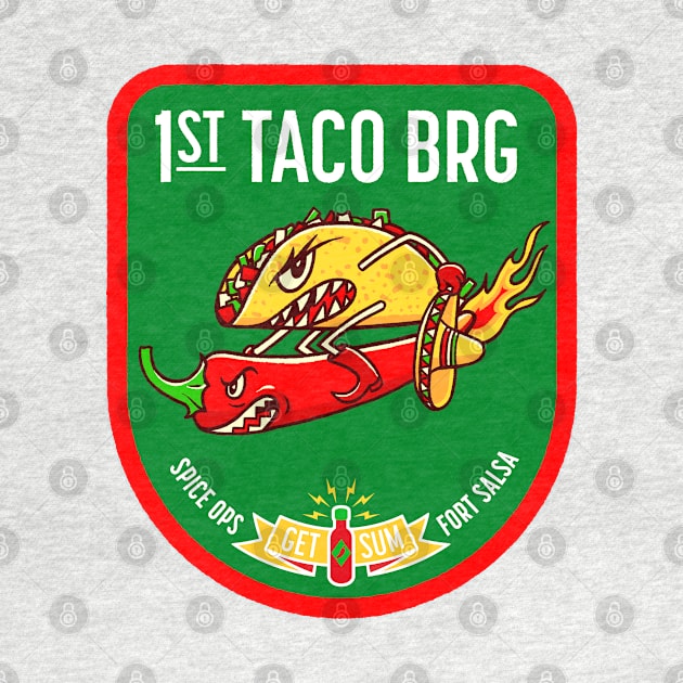 1st Taco Brigade by victorcalahan